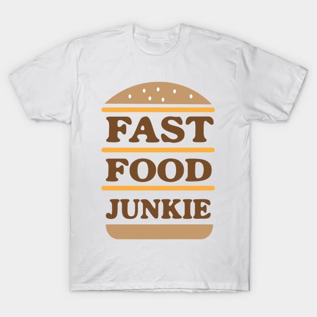 Fast Food Junkie T-Shirt by Portals